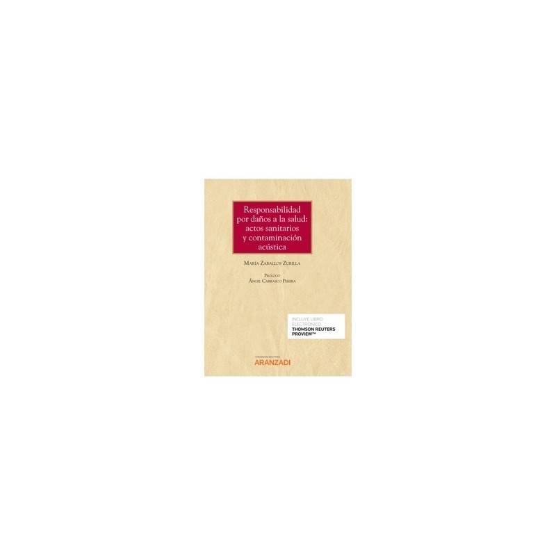 Responsabilidad por daños a la salud: actos sanitarios y contaminación acústica (Papel + Ebook)