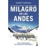 MILAGRO EN LOS ANDES "Mis 72 dias en la montaña y mi largo regreso a casa"