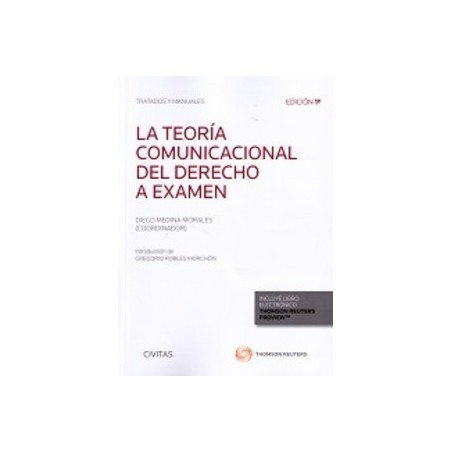 La Teoría Comunicacional del Derecho a Examen