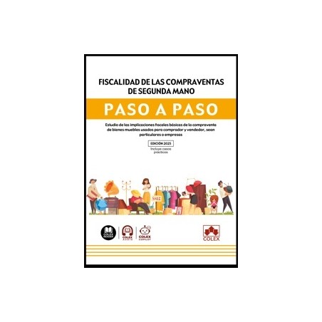 Fiscalidad de las compraventas de segunda mano. Paso a Paso "estudio de las implicaciones fiscales básicas de la compraventa de
