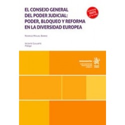 El consejo general del poder judicial: poder, bloqueo y reforma en la diversidad europea