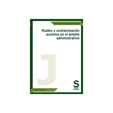 Ruidos y Contaminación Acústica en el Ámbito Administrativo