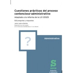 Cuestiones prácticas del proceso contencioso-administrativo "33 preguntas y respuestas. Adaptado a la reforma de la LO 1/2025"