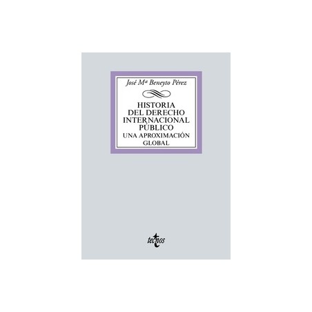 Historia del Derecho Internacional Público "Una aproximación global"