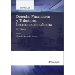 DERECHO FINANCIERO Y TRIBUTARIO LECCIONES DE CATEDRA "26ª Edición 2025"