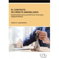 El contrato de crédito inmobiliario "Estudio práctico de la Ley 5/2019, de 15 de marzo"