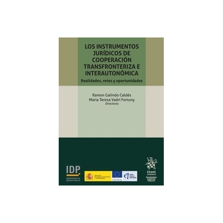 Los instrumentos jurídicos de cooperación transfronteriza e interautonómica. Realidades, retos y oportunidades