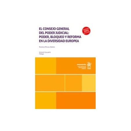 El consejo general del poder judicial: poder, bloqueo y reforma en la diversidad europea