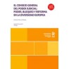 El consejo general del poder judicial: poder, bloqueo y reforma en la diversidad europea
