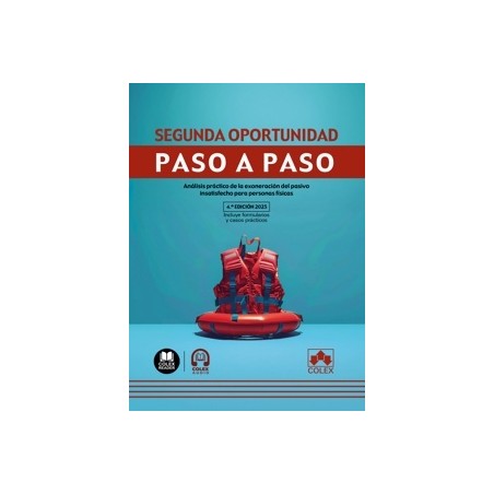 Segunda oportunidad. Paso a paso "Análisis práctico de la exoneración del pasivo insatisfecho para personas físicas"