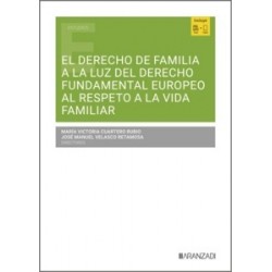 El Derecho de Familia a la luz del derecho fundamental europeo al respeto a la vida familiar