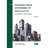 Impuesto sobre sociedades (1) Régimen general. Comentarios y casos prácticos