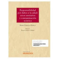 Responsabilidad por daños a la salud: actos sanitarios y contaminación acústica (Papel + Ebook)