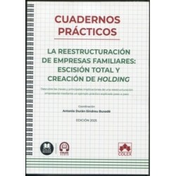 Cuadernos Prácticos La reestructuración de empresas familiares: escisión total y creación de holding