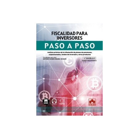 Fiscalidad para inversores. Paso a paso 'Análisis práctico de la tributación de planes de pensiones, criptomonedas, fondos de i