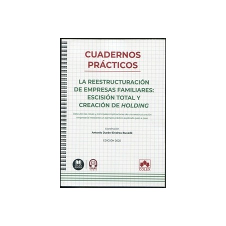 Cuadernos Prácticos La reestructuración de empresas familiares: escisión total y creación de holding