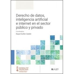Derecho de datos, inteligencia artificial e internet en el sector público y privado