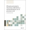 Eficacia procesal y recursos ordinarios y extraordinarios en el proceso civil
