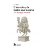 EL DERECHO Y LA MADRE QUE LO PARIO UN ENSAYO CANALLA