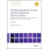 División judicial de la cosa común y extinción del pro indiviso