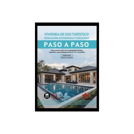 Vivienda de uso turístico. Regulación autonómica y fiscalidad. Paso a paso