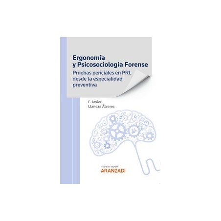 Ergonomía y Psicosociología Forense 'Pruebas periciales en PRL desde la especialidad'
