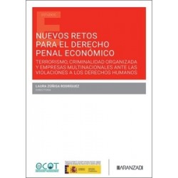 Nuevos retos para el Derecho Penal Económico 'Terrorismo, Criminalidad Organizada y Empresas...