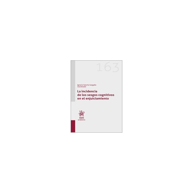 LA INCIDENCIA DE LOS SESGOS COGNITIVOS EN EL ENJUICIAMIENTO