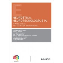 NEUROÉTICA, NEUROTECNOLOGÍA E IA: TRAYECTORIAS Y DESAFÍOS EN IBEROAMÉRICA.