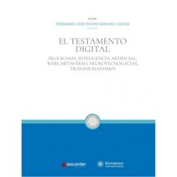 El Testamento Digital 'Blockchain, inteligencia artificial, Web3, Metaverso, Neurotecnologías,...