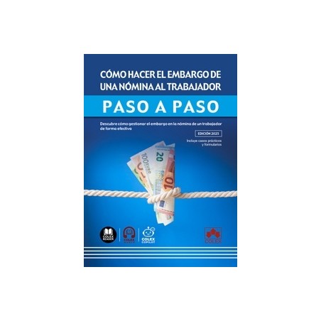 Cómo hacer el embargo de una nómina al trabajador. Paso a paso