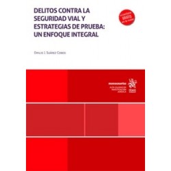 Delitos contra la seguridad vial y estrategias de prueba: un enfoque integral