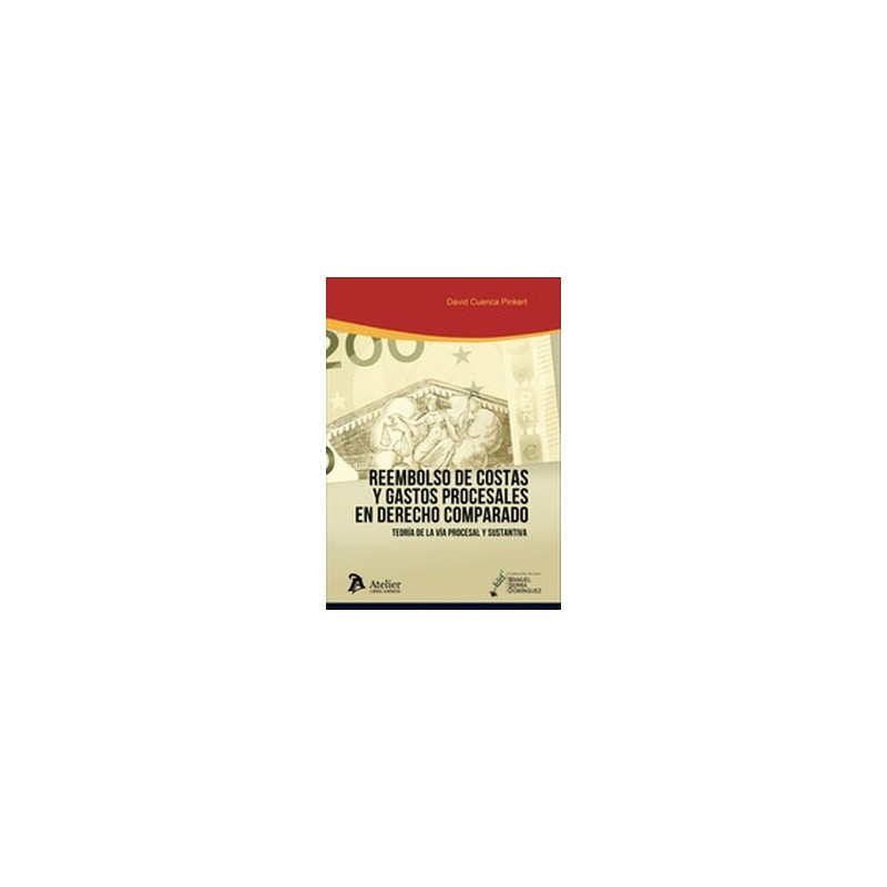 Reembolso de costas y gastos procesales en Derecho comparado 'Teoría de la vía procesal y sustantiva'