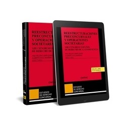 Reestructuraciones preconcursales y operaciones societarias. XIII Congreso español de derecho de...