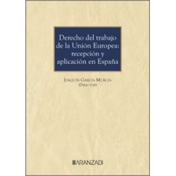 Derecho del trabajo de la Unión Europea: recepción y aplicación en España