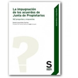 La Impugnación de los Acuerdos de Junta de Propietarios. 162 Preguntas y Respuestas