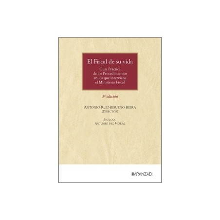 EL FISCAL DE SU VIDA 3ª EDICION 2025 'Guía práctica de los procedimientos en los que interviene el Ministerio Fiscal'