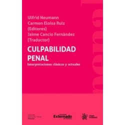 Culpabilidad penal. Interpretaciones clásicas y actuales