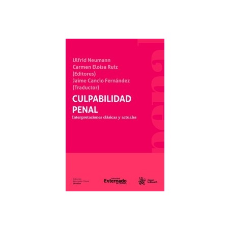 Culpabilidad penal. Interpretaciones clásicas y actuales