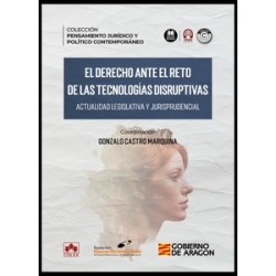 El Derecho ante el reto de las tecnologías disruptivas. Actualidad legislativa y jurisprudencial
