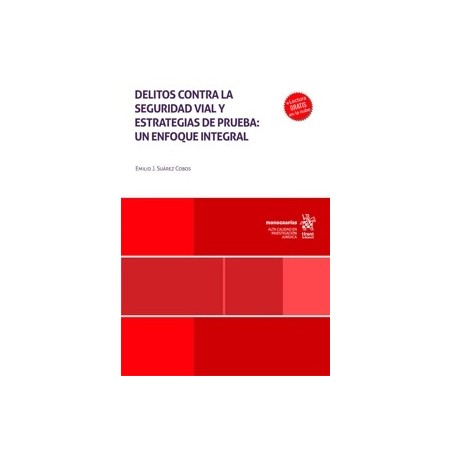 Delitos contra la seguridad vial y estrategias de prueba: un enfoque integral