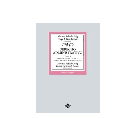 Derecho administrativo. Tomo 2. Régimen Jurídico Básico y Control de la Administración
