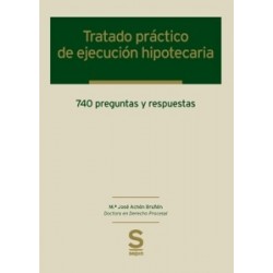 Tratado práctico de ejecución hipotecaria