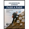 Los impuestos del autónomo. Paso a paso 'Estudio de la fiscalidad de los trabajadores por cuenta propia en los principales impu
