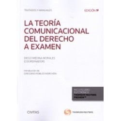 La Teoría Comunicacional del Derecho a Examen