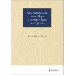 Subcontratación, cesión ilegal y sucesión legal de empresas