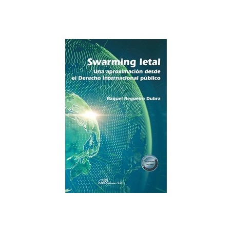 Swarming letal 'Una aproximación desde el Derecho internacional público'