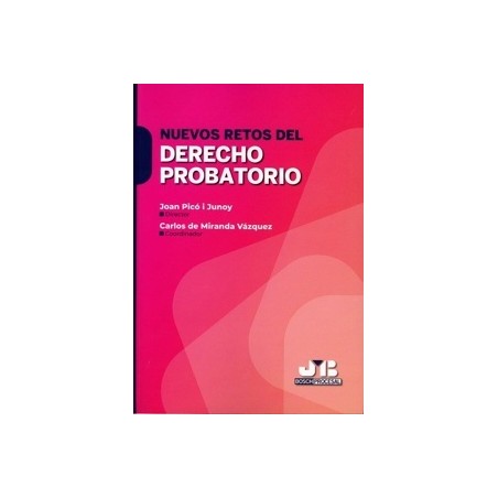 Nuevos retos del Derecho probatorio