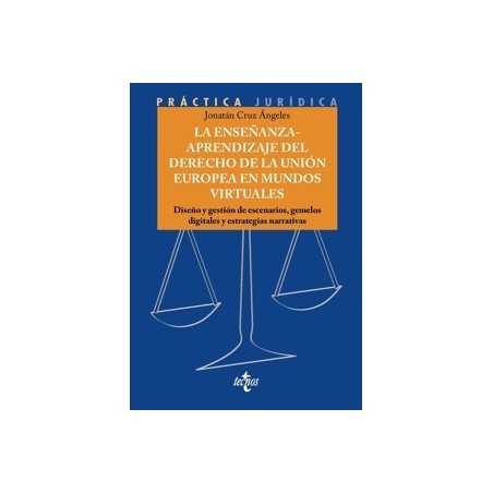 LA ENSEÑANZA-APRENDIZAJE DEL DERECHO DE LA UNION EUROPEA EN MUNDOS VIRTUALES