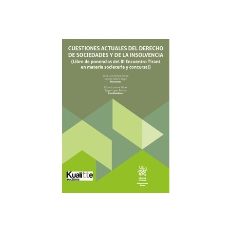 Cuestiones actuales del derecho de sociedades y de la insolvencia 'Libro de ponencias del III Encuentro Tirant en materia socie